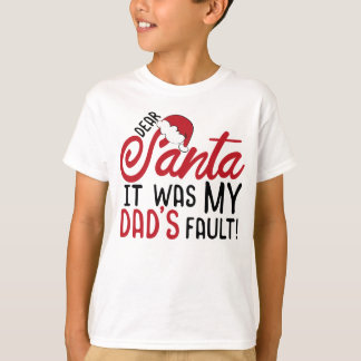 T-shirt Cher Père Noël, c'était la faute de mon père