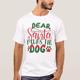 T-shirt Cher Père Noël C'Était Le Noël Du Chien