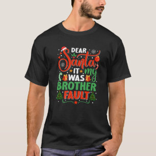 T-shirt Cher Père Noël C'Était Mon Frère Fault Famille Noë