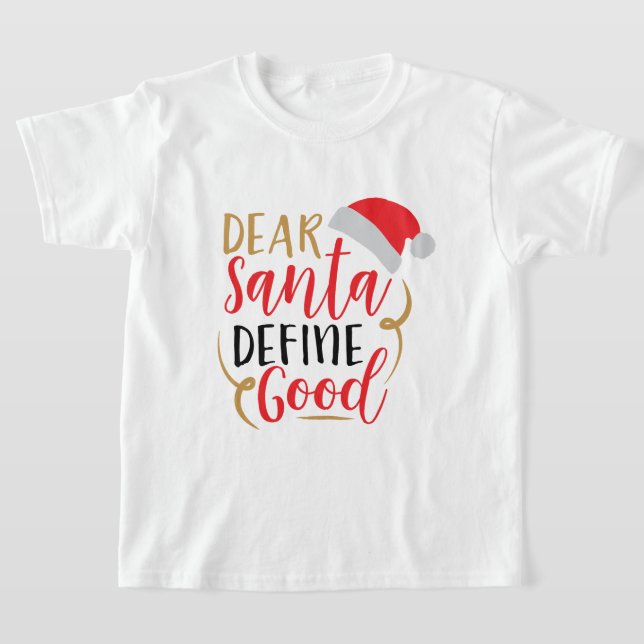 T-shirt Cher Père Noël. Définir le bon Noël (Poser)
