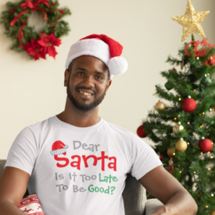 T-shirt Cher Père Noël : Est-Il Trop Tard Pour Être Bon ?
