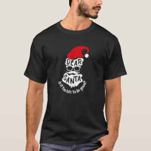 T-shirt Cher Père Noël est-il trop tard pour être bon Noël