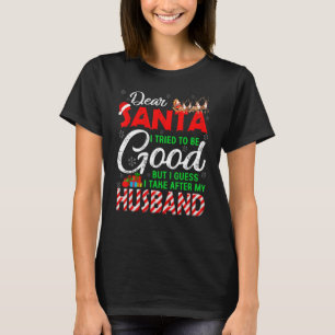 T-shirt Cher Père Noël, J'Ai Essayé D'Être Bon, Mais J'Ai