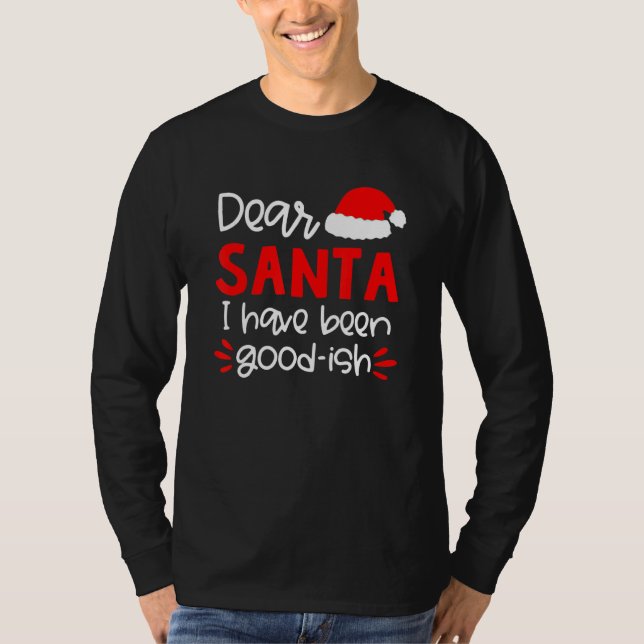 T-shirt Cher Père Noël, J'Ai Été Bon Ish Santa Hat Famille (Devant)