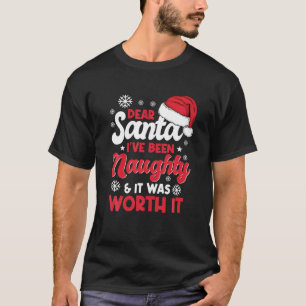 T-shirt Cher Père Noël, J'Ai Été Méchant Et Ça Vaut La Pei