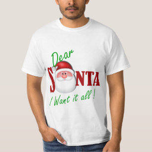 T-shirt Cher Père Noël je le veux tout !