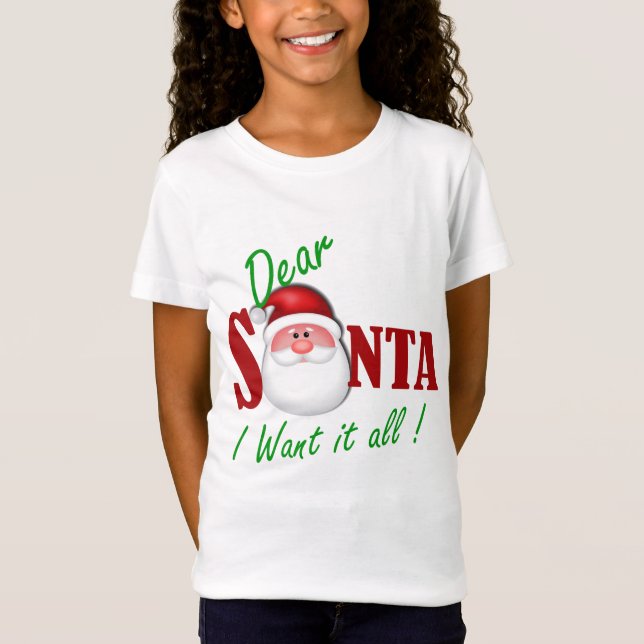 T-Shirt Cher Père Noël je le veux tout ! (Devant)
