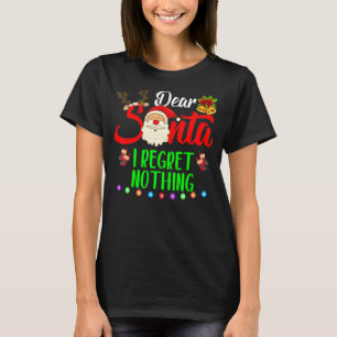 T-shirt Cher Père Noël Je Ne Regrette Rien Pour Noël