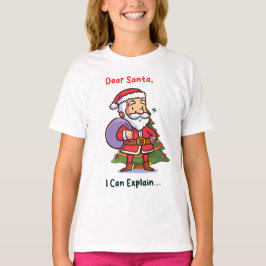 T-shirt Cher Père Noël, Je Peux Expliquer - Noël Drôle