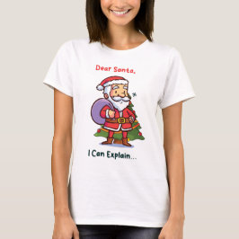 T-shirt Cher Père Noël, Je Peux Expliquer - Noël Drôle