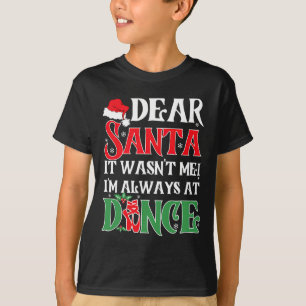 T-shirt Cher Père Noël Je Suis Toujours À Dance Ballet C