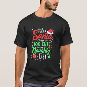 T-shirt Cher Père Noël Je Suis Trop Mignonne Pour La Famil
