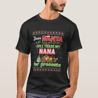 T-shirt Cher Père Noël, Je Vais Échanger Ma Nana Pour Les 