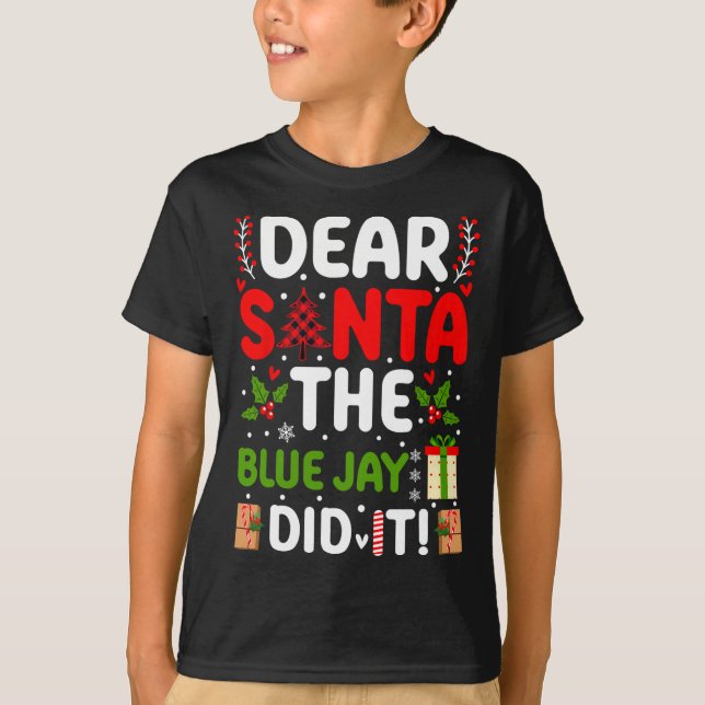 T-shirt Cher Père Noël, Le Jay Bleu L'A Fait (Devant)