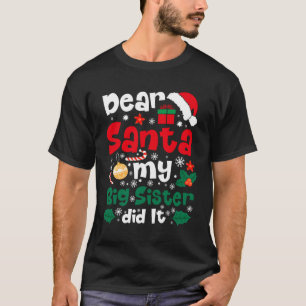 T-shirt Cher Père Noël, Ma Grande Soeur L'A Fait Drôle Noë