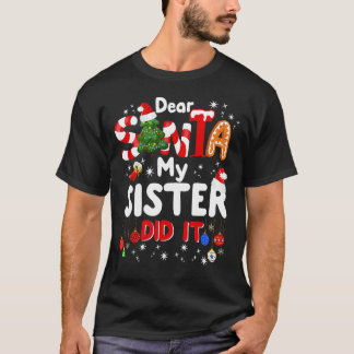 T-shirt Cher Père Noël Ma Soeur L'A Fait Drôle Cadeaux De