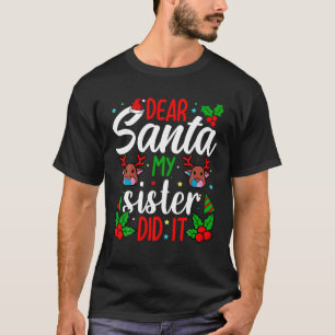 T-shirt Cher Père Noël Ma Soeur L'A Fait Filles Enfants Ga
