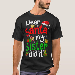 T-shirt Cher Père Noël Ma Soeur L'A Fait Filles Enfants Ga