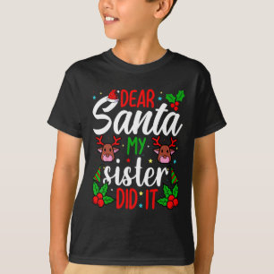 T-shirt Cher Père Noël Ma Soeur L'A Fait Filles Enfants Ga
