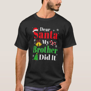 T-shirt Cher Père Noël Mon Frère L'A Fait Drôle Famille Ch