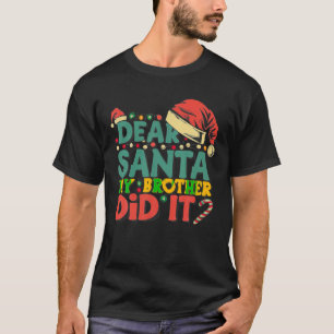 T-shirt Cher Père Noël Mon Frère L'A Fait Drôle Filles De