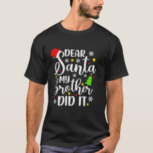 T-shirt Cher Père Noël Mon Frère L'A Fait Drôle Noël Noël