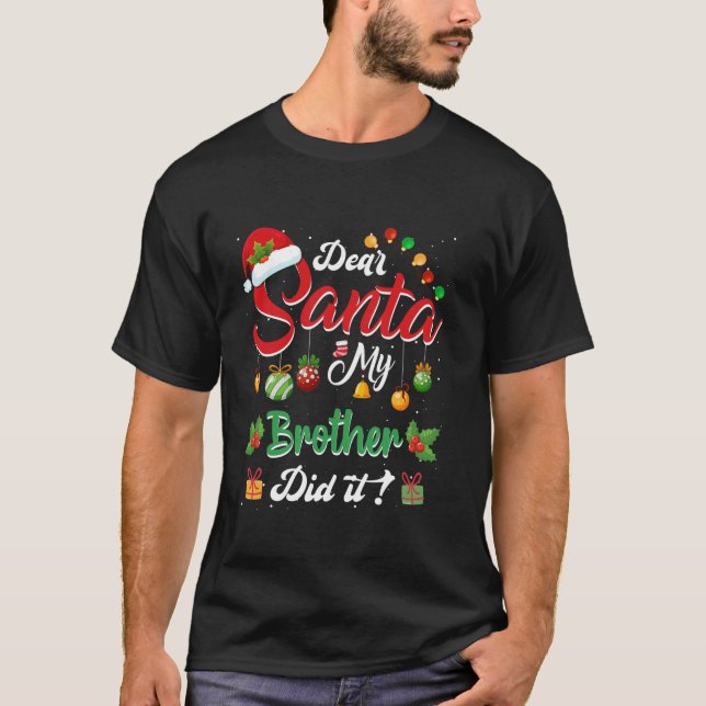 T-shirt Cher Père Noël Mon Frère L'A Fait Drôle Père Noël  (Devant)