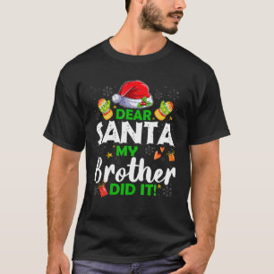 T-shirt Cher Père Noël Mon Frère L'A Fait Famille Christma