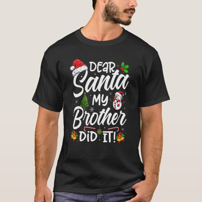 T-shirt Cher Père Noël, Mon Frère L'A Fait Noël Mignonne (Devant)