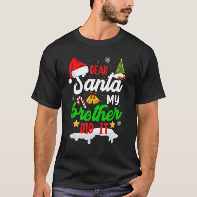 T-shirt Cher Père Noël Mon Frère L'A Fait Pajama De Noël 9 (Devant)