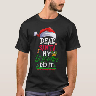 T-shirt Cher Père Noël Mon Frère Lil L'A Fait Drôle Noël