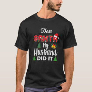 T-shirt Cher Père Noël Mon Mari L'A Fait Drôle Pajam Noël