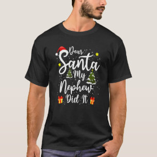 T-shirt Cher Père Noël, Mon Nephew L'A Fait Drôle