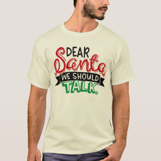 T-shirt Cher Père Noël, nous devrions parler