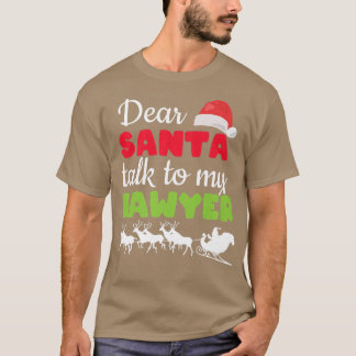 T-shirt Cher Père Noël Parlez À Mon Avocat Drôle Avocat Ch