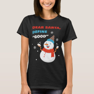 T-shirt Cher Père Noël, S'Il Vous Plaît Définissez "BON" -