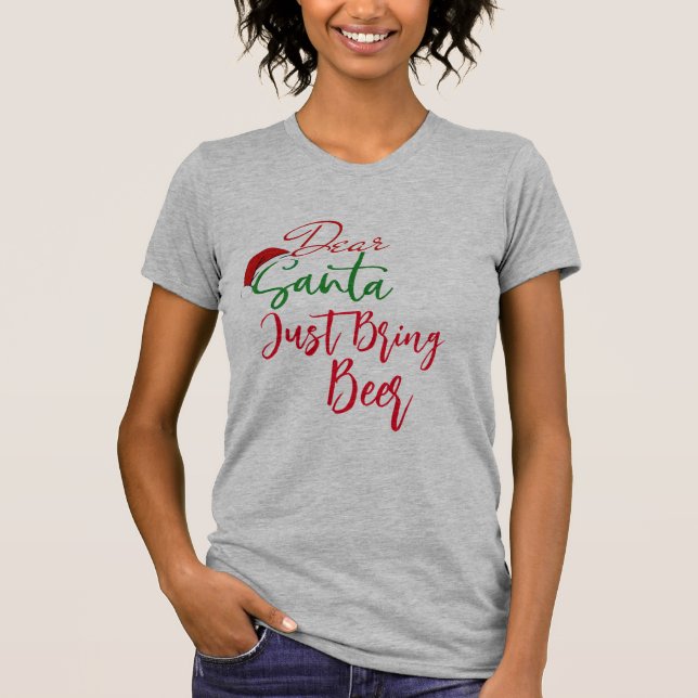 T-shirt Cher Père Noël vient d'apporter de la bière (Devant)