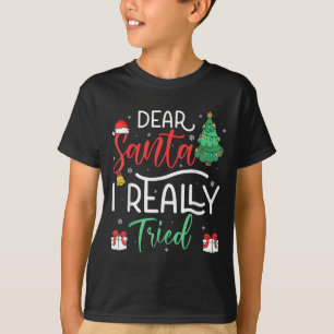 T-shirt Cher Père Noël Vraiment Essayé Snowflake Présent C