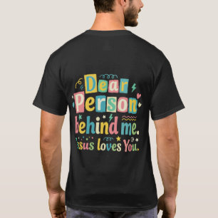 T-shirt Cher personne derrière moi Jésus t'aime
