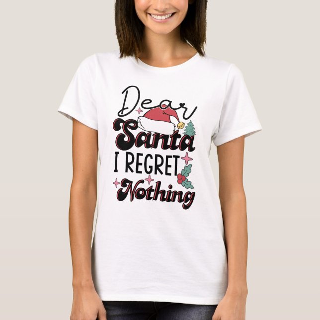 T-shirt Cher souhait Père Noël Holiday | No Regrets Festiv (Devant)