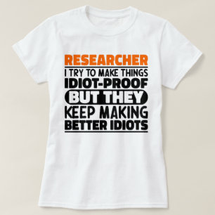 T-shirt Chercheur J'Essaie De Rendre Les Choses Drôle