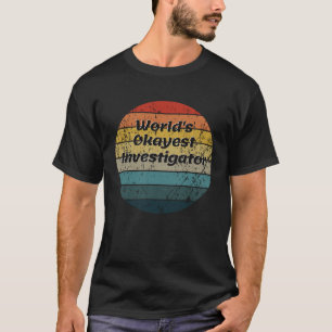 T-shirt Chercheur le plus Okayest dans le monde Vintage Su