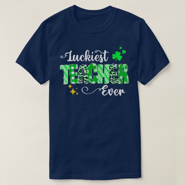 T-shirt Chercheur Luckiest Ever Shamrock Eacher St patrick (Design devant)