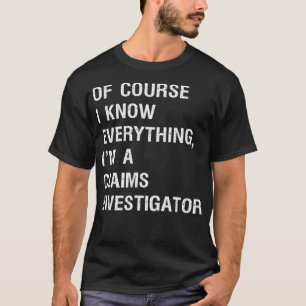 T-shirt Chercheur sur les revendications sarcastiques Drôl