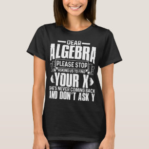 T-shirt Chère Algebra S'Il Vous Plaît Arrêtez De Nous Dema
