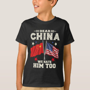 T-shirt Chère Chine, Nous Le Détestons Aussi De La Pr Poli