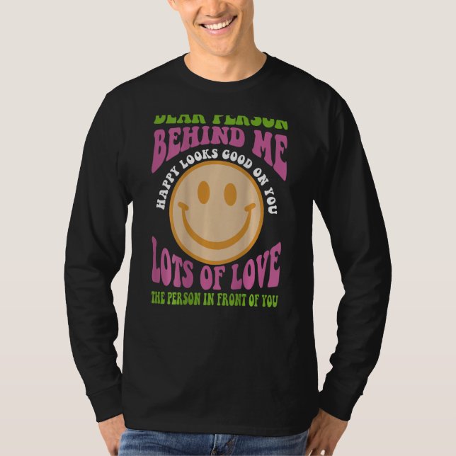 T-shirt Chère Personne Derrière Moi, Heureux Vous Semble B (Devant)