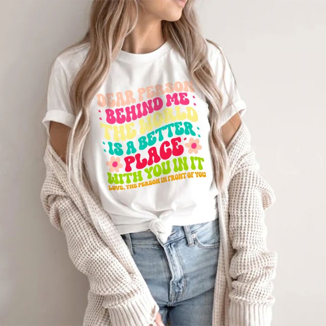 T-shirt Chère personne derrière moi Le monde (Créateur téléchargé)