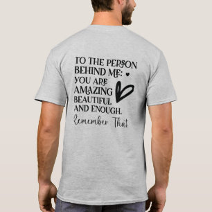 T-shirt Chère personne derrière moi Le monde est un endroi