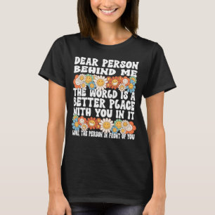T-shirt Chère Personne Derrière Moi, Le Monde Est Un Meill